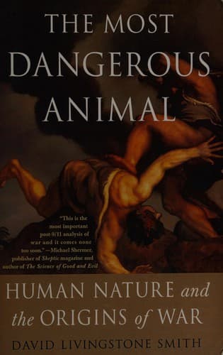 Cover of The most dangerous animal by David Livingston Smith