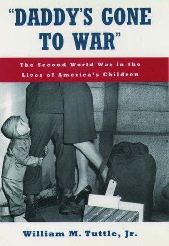 Cover of "Daddy's Gone to War" by William M. Tuttle