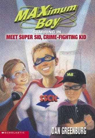 Cover of Starring in Meet Super Sid, crime-fighting kid by Dan Greenburg