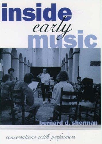 Cover of Inside Early Music by Bernard D. Sherman