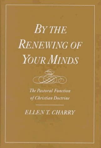 Cover of By the Renewing of Your Minds by Ellen T. Charry