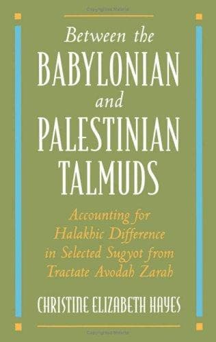 Cover of Between the Babylonian and Palestinian Talmuds by Christine Elizabeth Hayes