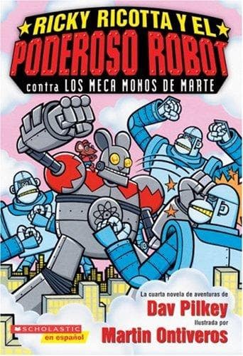 Cover of Ricky Ricotta's Mighty Robot #4 Vs. The Mecha-monkeys From Mars by Dav Pilkey