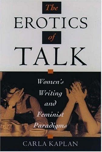 Cover of The erotics of talk by Carla Kaplan