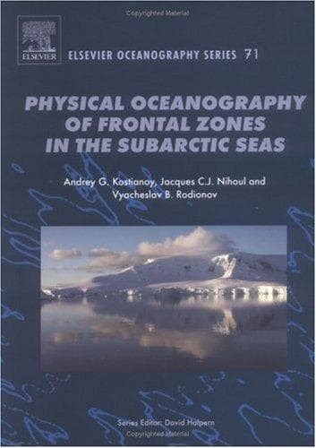 Cover of Physical oceanography of frontal zones in the subarctic seas by A. G Kosti︠a︡noĭ