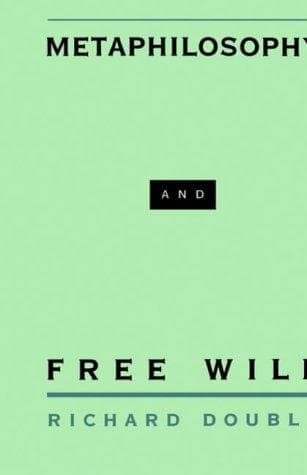 Cover of Metaphilosophy and free will by Richard Double