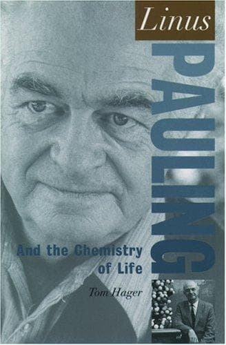 Cover of Linus Pauling and the chemistry of life by Thomas Hager
