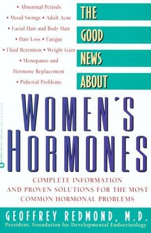 Cover of The good news about women's hormones by Geoffrey P. Redmond