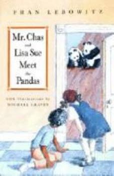 Cover of Mr. Chas & Lisa Sue Meet the Pandas by Fran Lebowitz