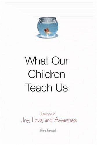 Cover of What Our Children Teach Us by Piero Ferrucci
