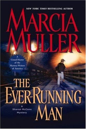 Cover of The Ever-Running Man (Sharon McCone Mysteries) by Marcia Muller