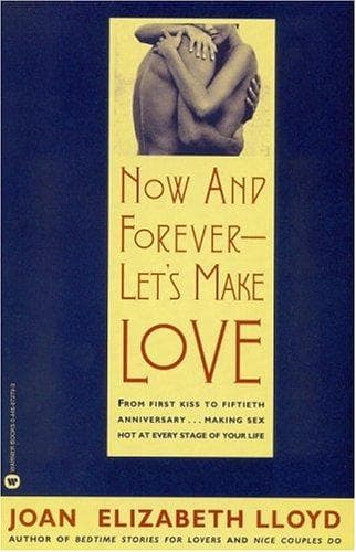 Cover of Now and forever--let's make love by Joan Elizabeth Lloyd