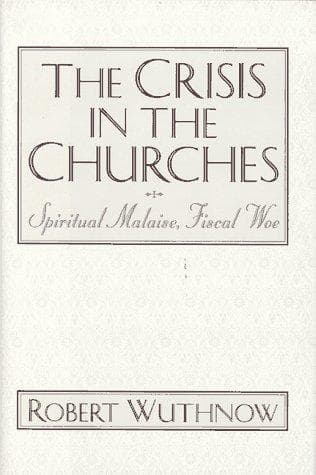 Cover of The crisis in the churches by Robert Wuthnow