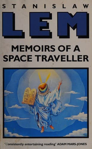 Cover of Memoirs of a space traveller by Stanisław Lem
