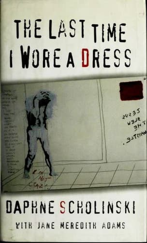 Cover of The last time I wore a dress by Daphne Scholinski