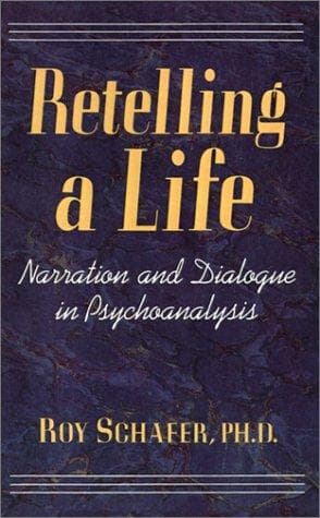 Cover of Retelling a Life by Roy Schafer