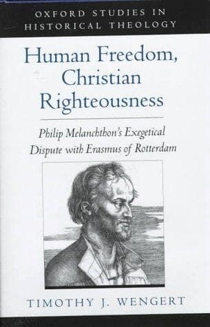 Cover of Human Freedom, Christian Righteousness by Timothy J. Wengert