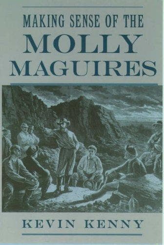 Cover of Making sense of the Molly Maguires by Kevin Kenny
