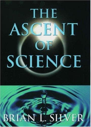 Cover of The ascent of science by Brian L. Silver