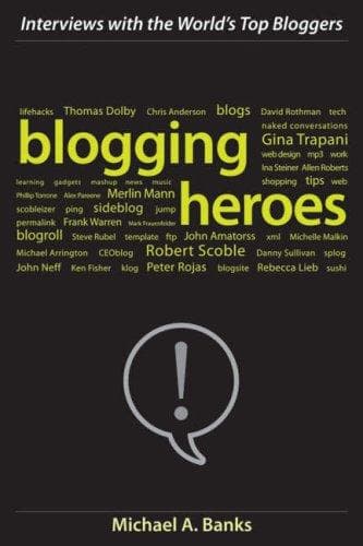 Cover of Blogging Heroes by Michael A. Banks