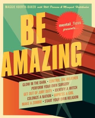 Cover of Mental floss presents Be amazing by Maggie Koerth