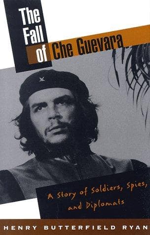 Cover of Fall of Che Guevara by Henry Butterfield Ryan