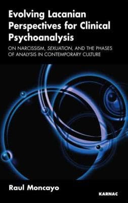 Cover of Evolving Lacanian perspectives for clinical psychoanalysis by Raul Moncayo