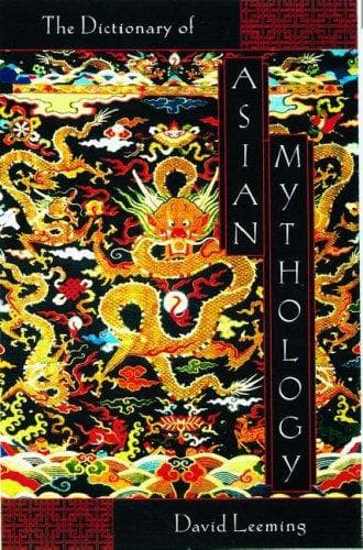 Cover of A dictionary of Asian mythology by David Adams Leeming