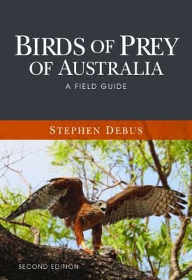 Cover of The birds of prey of Australia by Stephen J. S. Debus