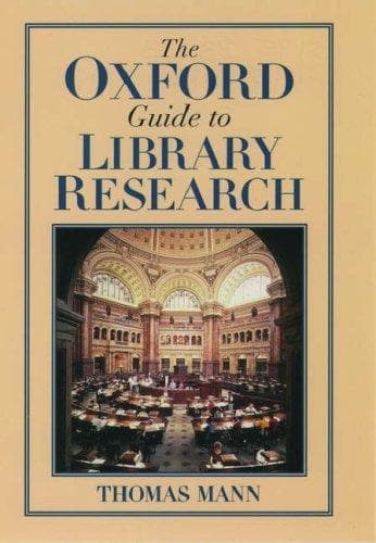 Cover of The Oxford guide to library research by Mann, Thomas