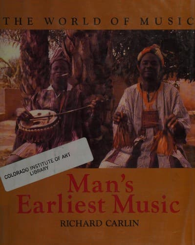 Cover of Man's earliest music by Richard Carlin