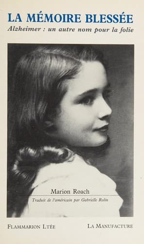 Cover of La mémoire blessée : Alzheimer by Marion Roach