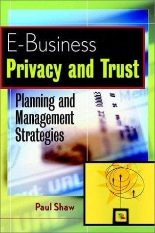 Cover of E-Business Privacy and Trust by Shaw, Paul
