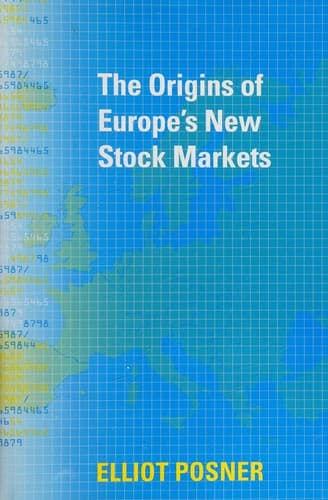 Cover of The origins of Europe's new stock markets by Elliot Posner
