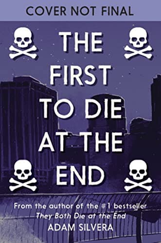 Cover of The First to Die at the End by Adam Silvera