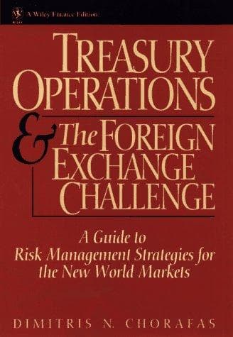Cover of Treasury operations and the foreign exchange challenge by Chorafas, Dimitris N