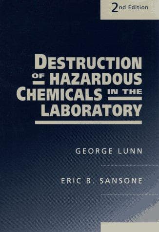 Cover of Destruction of hazardous chemicals in the laboratory by George Lunn