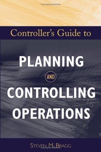 Cover of Controller's Guide to Planning and Controlling Operations by Steven M. Bragg