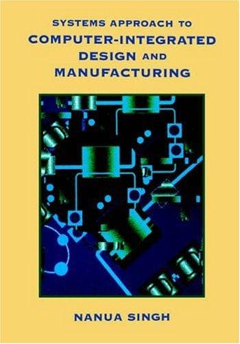 Cover of Systems approach to computer-integrated design and manufacturing by Nanua Singh