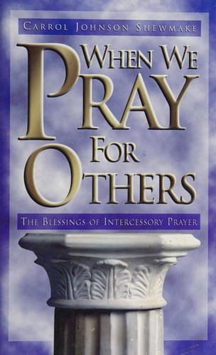 Cover of When we pray for others by Carrol Johnson Shewmake