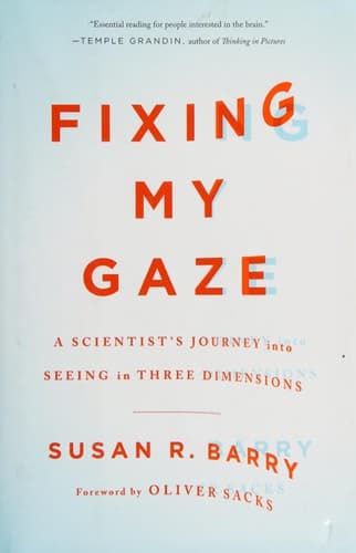 Cover of Fixing my gaze by Susan R. Barry