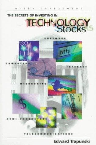 Cover of The secrets of investing in technology stocks by Edward Trapunski