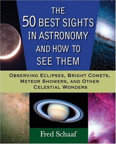 Cover of The 50 Best Sights in Astronomy and How to See Them by Fred Schaaf