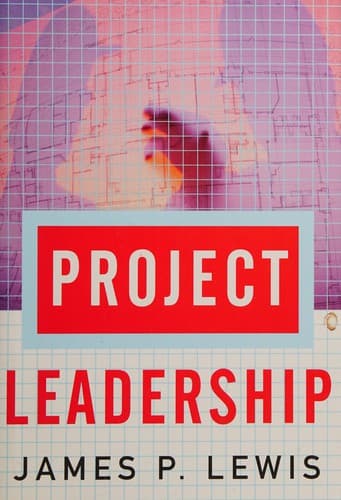 Cover of Project leadership by Lewis, James P