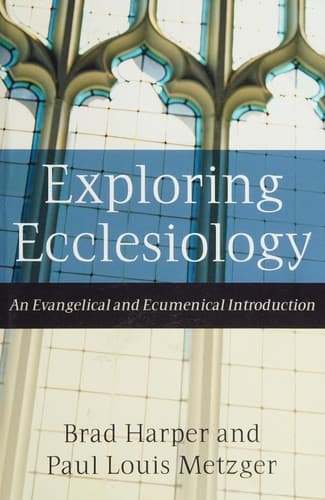 Cover of Exploring ecclesiology by Brad Harper