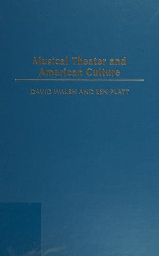 Cover of Musical theater and American culture by David F. Walsh