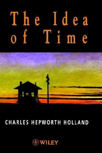 Cover of The idea of time by C. H. Holland