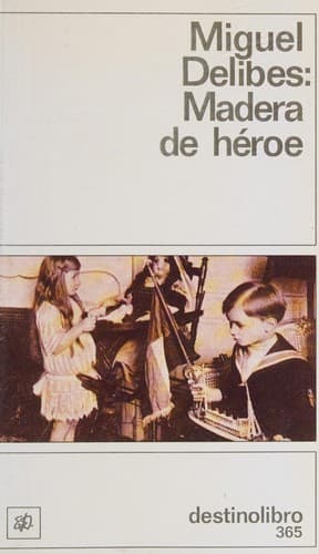 Cover of Madera de héroe by Miguel Delibes
