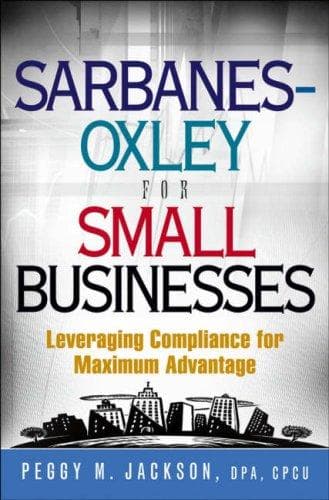 Cover of Sarbanes-Oxley for Small Businesses by Peggy M. Jackson