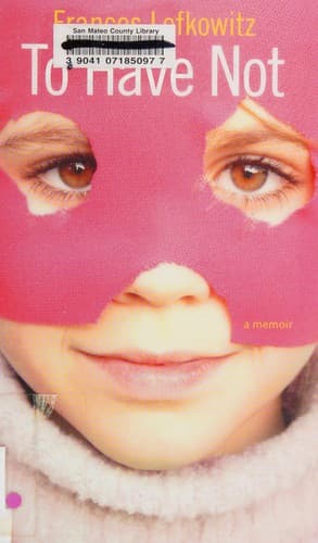 Cover of To have not by Frances Lefkowitz